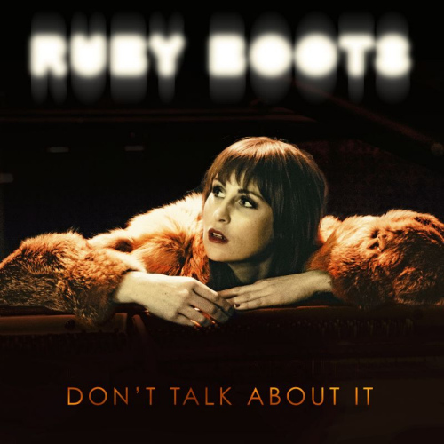 RUBY BOOTS - DON'T TALK ABOUT ITRUBY BOOTS - DONT TALK ABOUT IT.jpg